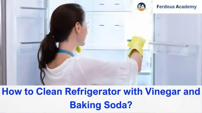 How to Clean Refrigerator with Vinegar and Baking Soda?