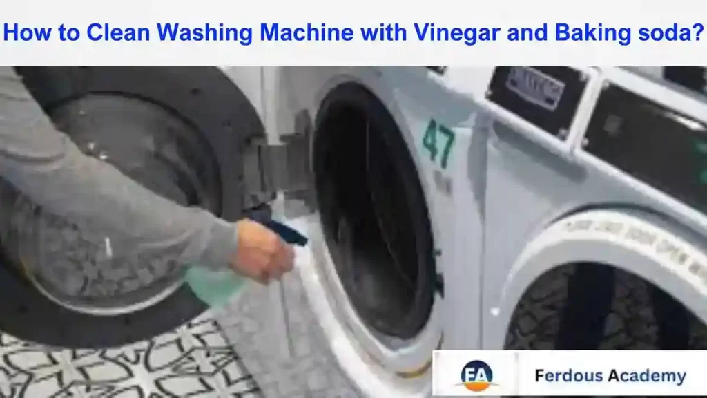 How to Clean Washing Machine with Vinegar and Baking soda?