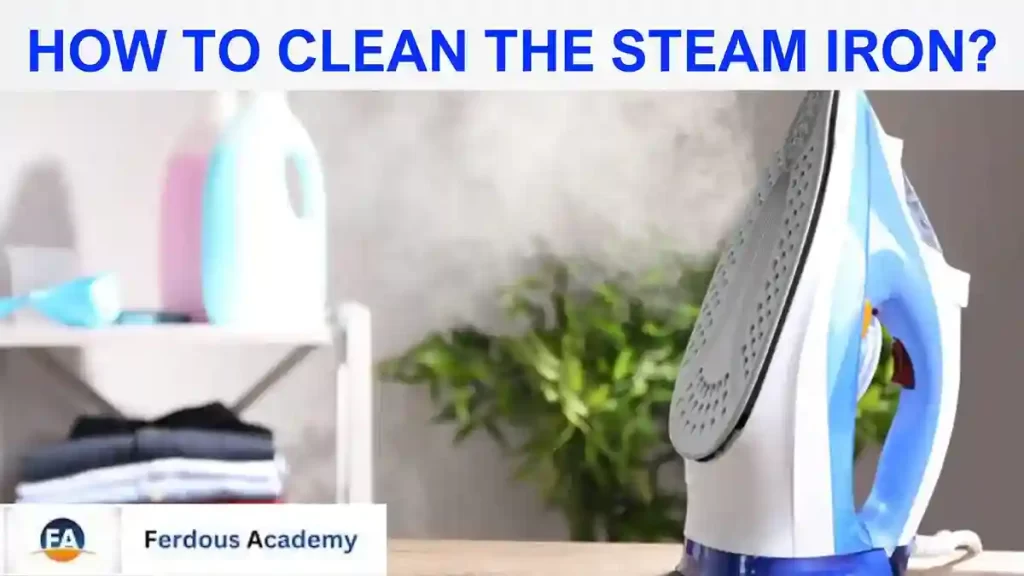 How to clean the steam iron-