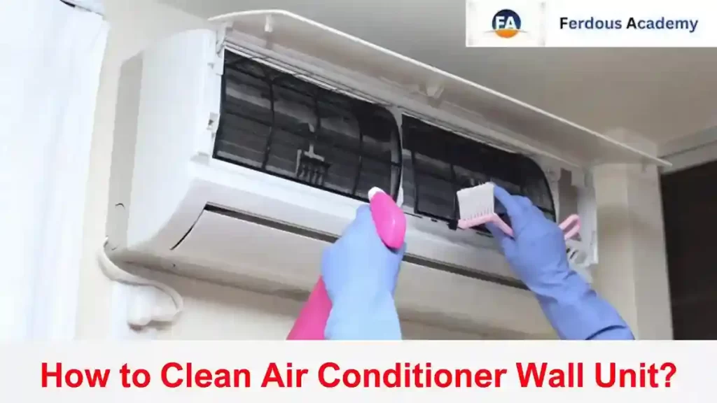 how to clean air conditioner wall unit by hand