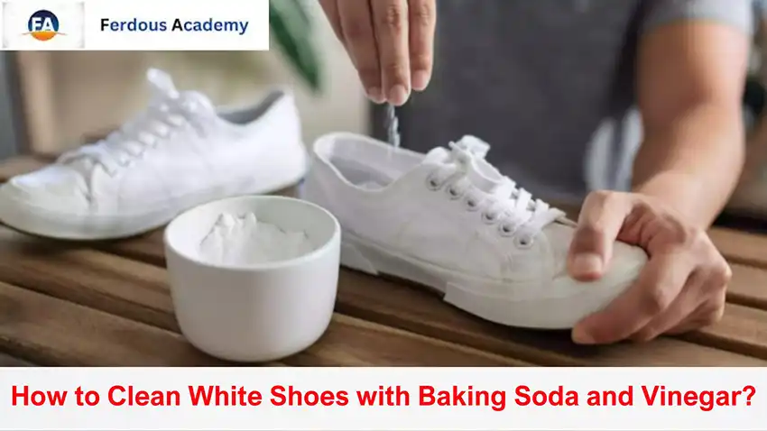 how to clean white shoes with baking soda and vinegar